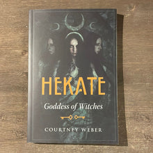 Load image into Gallery viewer, Hekate Goddess Of Witches Book By Courtney Weber - Witch Chest