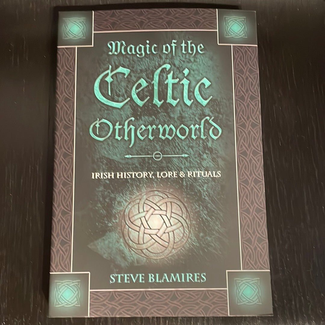 Magic Of The Celtic Otherworld Book By Steve Blamires – Witch Chest