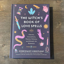 Load image into Gallery viewer, The Witch’s Book Love Spells Book By Cerridwen Greenleaf - Witch Chest